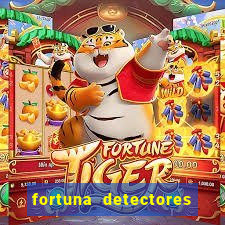 fortuna detectores de metal